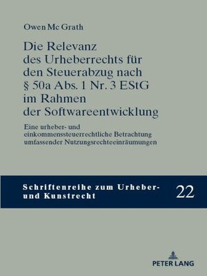cover image of Die Relevanz des Urheberrechts fuer den Steuerabzug nach § 50a Abs. 1 Nr. 3 EStG im Rahmen der Softwareentwicklung